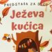 Predstava „Ježeva kućica“ po motivima bajke u stihu Branka Ćopića